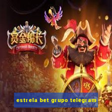 estrela bet grupo telegram